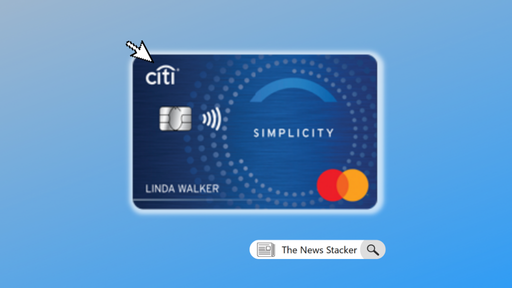 Citi Simplicity® Credit Card review - The News Stacker